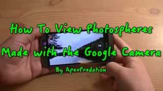 How To View Photosphere Images Made With The Google Camera [upl. by Halliday]