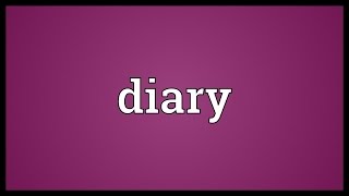 Diary Meaning [upl. by Ecilahs]