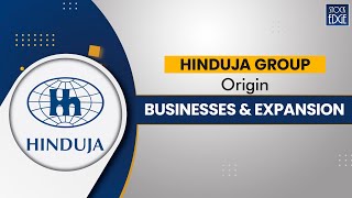 The Hinduja Group  Origin Businesses and Expansion [upl. by Yeldar]