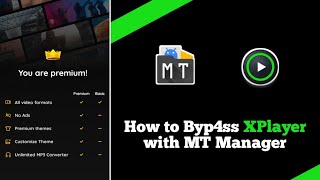 How to Byp4ss XPlayer with MT Manager [upl. by Hirz672]