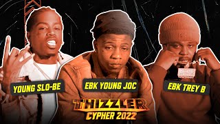 Young SloBe EBK Trey B amp EBK Young Joc Prod Yvnng Ecko  Thizzler Cypher 2022 [upl. by Elodia]