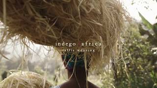 Raffia Weaving  Indego Africa [upl. by Ednalrym]