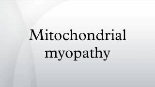 Mitochondrial myopathy [upl. by Nirra278]