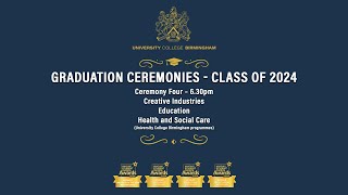 Graduation Ceremonies 2024  Ceremony 4 1830  University College Birmingham [upl. by Nnyrat260]