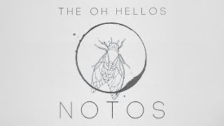 The Oh Hellos  Notos 2017 Master  Full Album w Lyrics [upl. by Nomis]