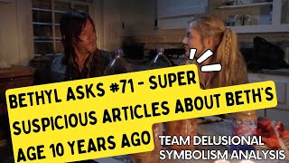 Bethyl Asks 71  Super Suspicious Articles About Beths Age [upl. by Arbmik]