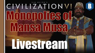 Livestream Civ 6  Mali Deity  Monopolies of Mansa Musa  Part 3  Civilization 6 Leader Pass [upl. by Ot779]