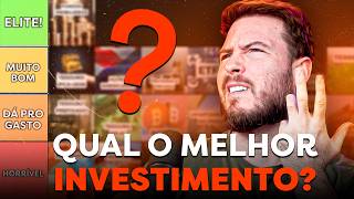 QUAL É O MELHOR INVESTIMENTO DE TODOS  TIERLIST DOS INVESTIMENTOS [upl. by Naira494]