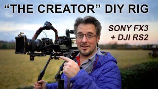 The Creator FX3 DIY Gimbal Rig  A7Siii DJI RS2 [upl. by Atalie]