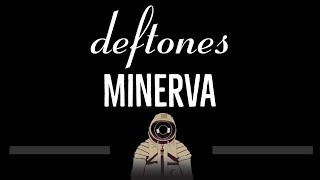 Deftones • Minerva CC Remastered Video 🎤 Karaoke Instrumental Lyrics [upl. by Chew]