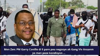 🇺🇸🔥🔥🔥Men Zen PM Garry Conille di li pare pou negosye ak Gang Viv Ansanm yo men poze kondisyon [upl. by Kraus]