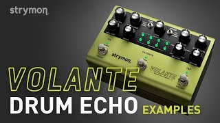 Strymon Volante  Drum Echo Examples  Demo [upl. by Elgna]