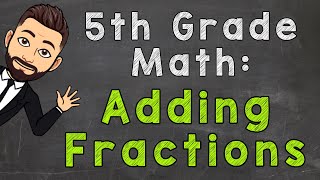 Add Fractions with Unlike Denominators How To  5th Grade Math [upl. by Lapointe]