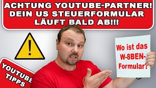 Dein US‑Steuerformular läuft bald ab Wo ist das W8BENFormular für YouTube [upl. by Idorb590]