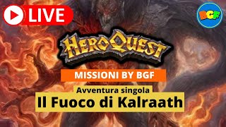 Partita Live a HeroQuest in 4 Giocatori Il Fuoco di Kalraath  Avventura Fan Made by BGF [upl. by Yauqaj96]