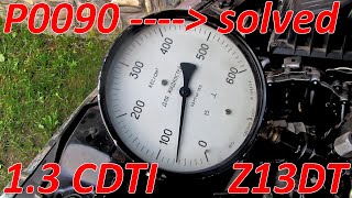 Corsa C 13 CDTI  Fuel pressure regulator problem error P0090 High pressure tester  SOLVED [upl. by Gervase]