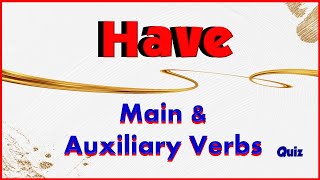 To Have  Main and Auxiliary Verbs  12 Questions [upl. by Nylarej973]