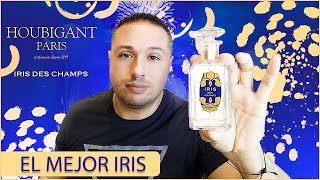 🔴 HOUBIGANT IRIS DES CHAMPS ● EL MEJOR IRIS QUE HE PROBADO 🤯 🔝  EN ESPAÑOL [upl. by Ecnedac]