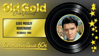 1964  ELVIS PRESLEY  ROUSTABOUT reworked STEREO [upl. by Sivatco628]