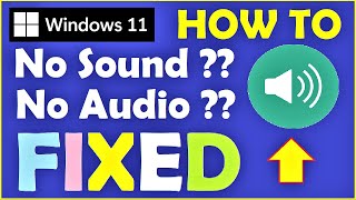 How to Fix No Sound Problem in Windows 11  Easy  No Sound in Windows 11 [upl. by Anis]