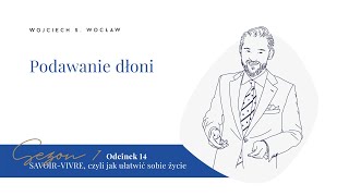 Savoirvivre Odcinek 14 Podawanie dłoni [upl. by Dracir]