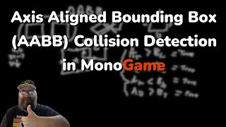 Axis Aligned Bounding Box Collision Detection  MonoGame [upl. by Lionello]