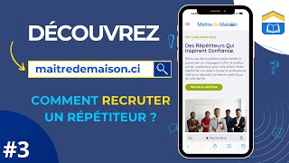 3 Comment recruter un encadreur sur maitredemaisonci [upl. by Noira]