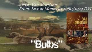 Van Morrison  Bulbs Live From Montreux 1974 1080p HD [upl. by Benetta]