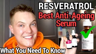 RESVERATROL The Best AntiAgeing Antioxidant The Ordinary Resveratrol Review [upl. by Annet]