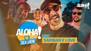 Aloha Talk show com Sambar amp Love [upl. by Knudson]