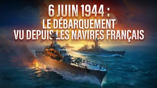 6 juin 44 le Débarquement vu depuis les navires français [upl. by Teagan]