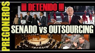 SENADORES VS TEMA OUTSOURCING ¡¿DECISIVO [upl. by Demb]