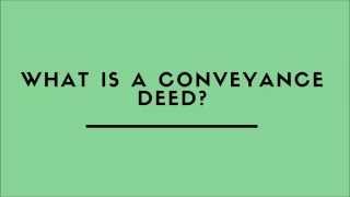 What Is A Conveyance Deed [upl. by Rie914]