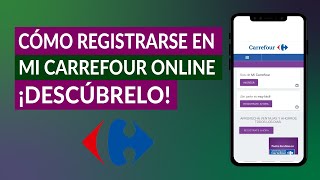 Cómo Registrarse en Mi Carrefour Online  Crear mi Cuenta Carrefour [upl. by Novyert]