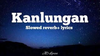 Kanlungan lyrics slowed reverb [upl. by Berfield]