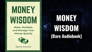 Money Wisdom  Make Multiple and Manage Your Money Quietly Audiobook [upl. by Karisa297]