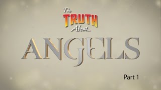 The Truth About Angels Part 1 [upl. by Lexerd]