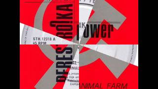 PERESTROIKA POWER  ANIMAL FARM GLASNOST VERSION ℗1988  ©1999  ©2015 [upl. by Mor]