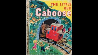 The Little Red Caboose  A Little Golden Book  Read Aloud [upl. by Schramke]