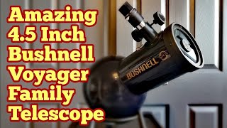 Amazing Bushnell Voyager 45 Inch Family TelescopeComplete Guide Edmund Scientific Astroscan Clone [upl. by Ralli]