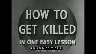 WWII ARMY GROUND FORCES TRAINING FILM quot HOW TO GET KILLED IN ONE EASY LESSON quot 1943 85834 [upl. by Ashely]