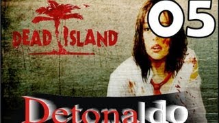 Dead Island Detonado  Ato I 05 [upl. by Tezile]