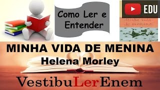 COMO LER E ENTENDER  Minha Vida de Menina [upl. by Dante]