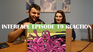 Interface Reaction  Episode 19  Brother and Sister [upl. by Faunia]