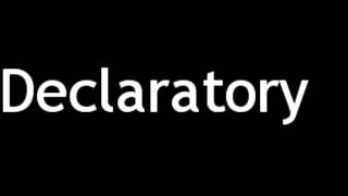 How to Pronounce Declaratory [upl. by Iva]