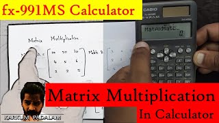 Matrix calculations by using the Casio Fx991MS scientific calculator  Matrix Multiplication 3x3 [upl. by Hennie]