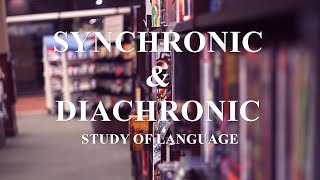 Synchronic and Diachronic Linguistics  Synchronic study  Diachronic Study  Differences  Factors [upl. by Wyn315]