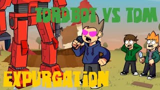 quotI AM NOT YOUR FRIENDquot Fnf Expurgation But TordBot Vs Tom Sings it [upl. by Tenej]