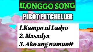 ILONGGO LOVE SONG w LYRICS PIROT PETCHELLER  KAMPO NI LADYO MASADYAAKO ANG NAMUNIT [upl. by Aitnahc79]