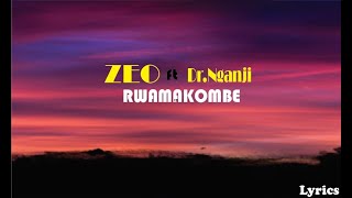 Dr Nganji RWAMAKOMBE ft Zeo Trap Official Lyrics mp4 [upl. by Trevorr]